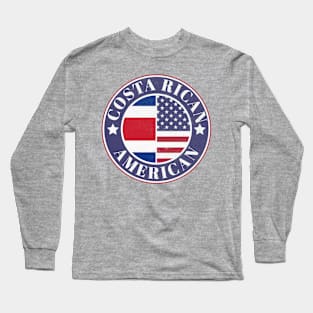 Proud Costa Rican-American Badge - Costa Rica Flag Long Sleeve T-Shirt